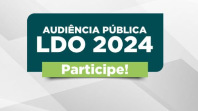 Audiência Pública - Lei de Diretrizes Orçamentárias 2024